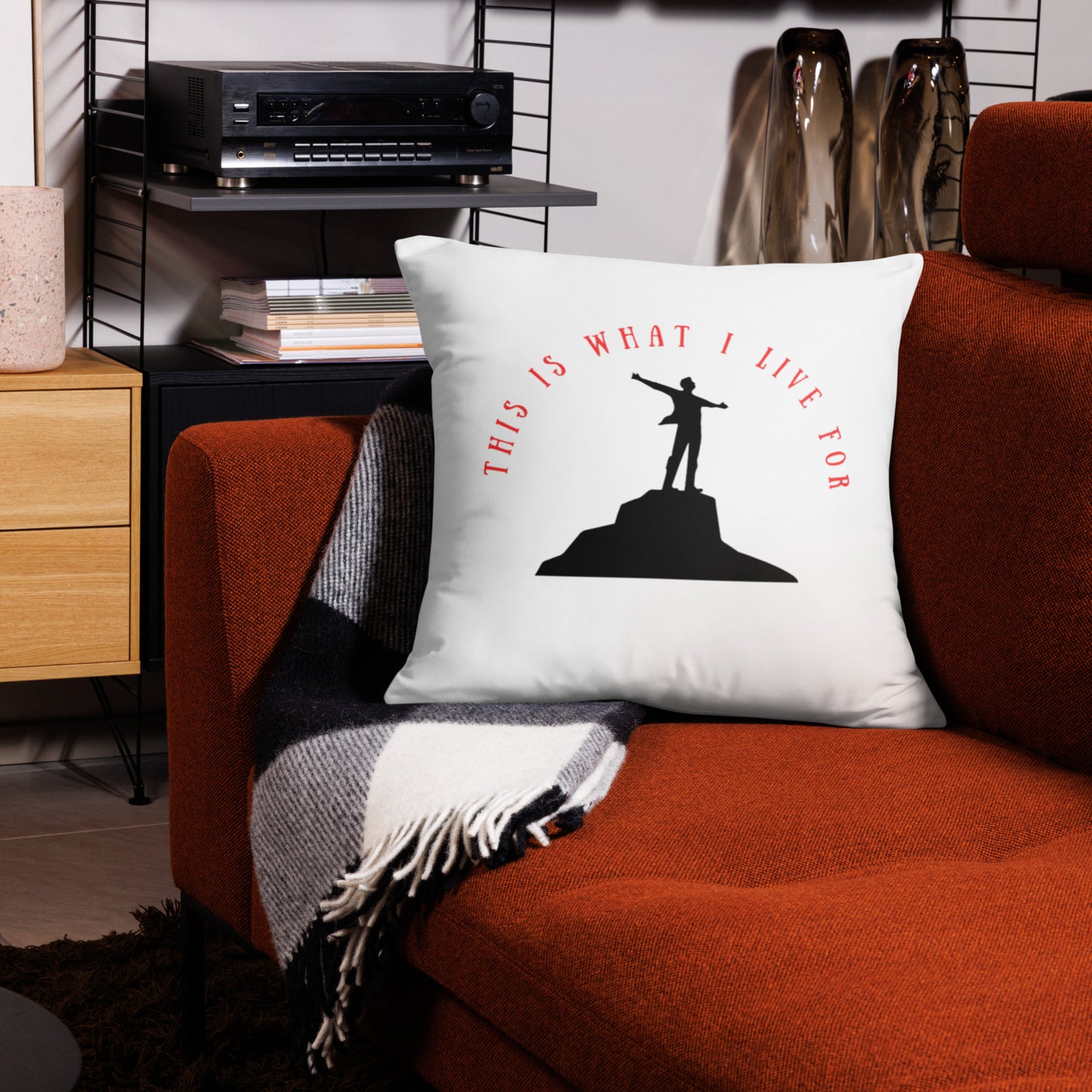 This is what I live for Pillow Case