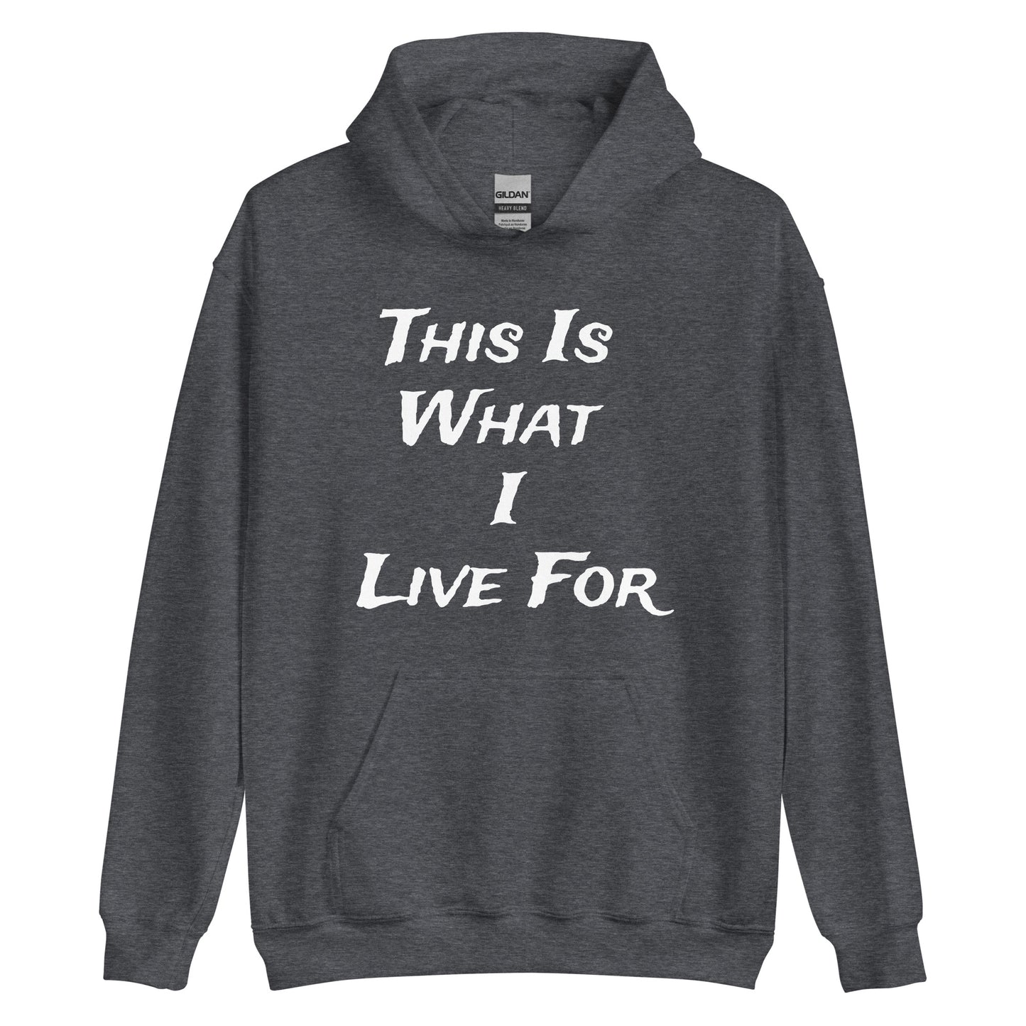 This Is What I Live for Unisex Heavy Hoodie