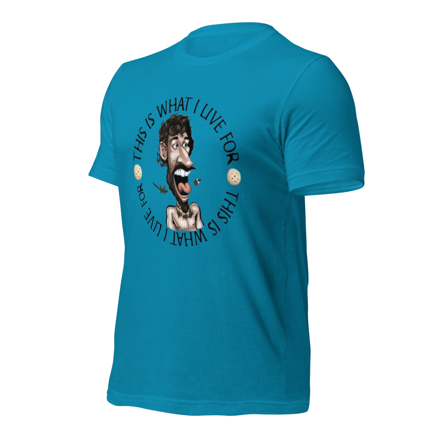 This is What I Live for Unisex t-shirt (toon 3)