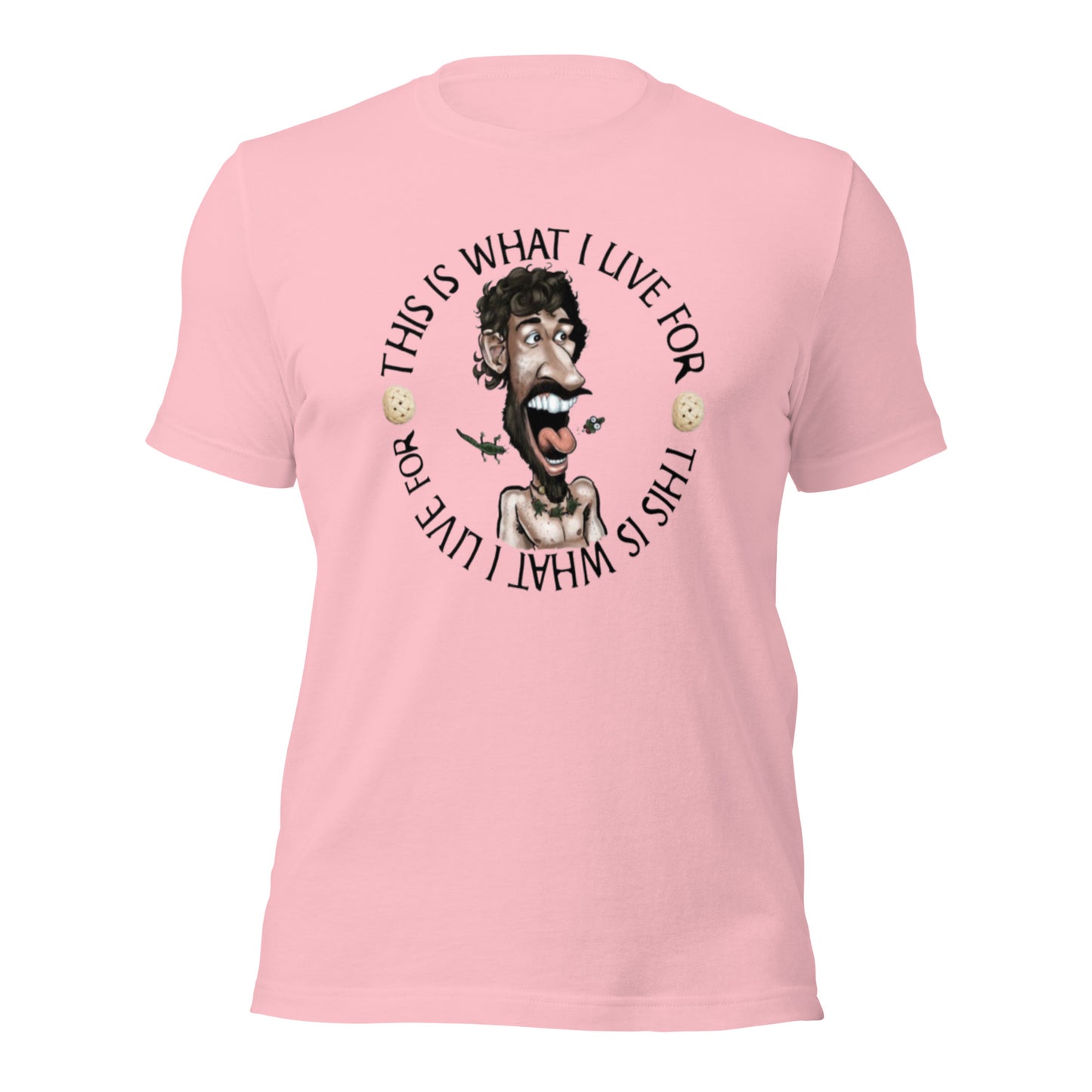 This is What I Live for Unisex t-shirt (toon 3)