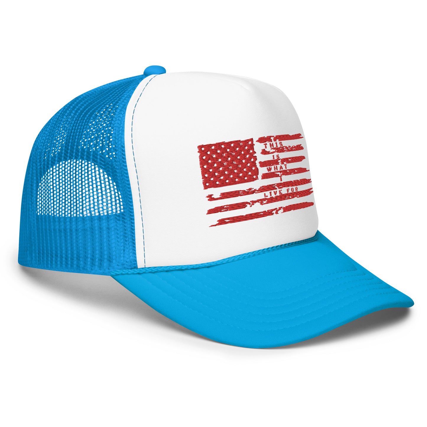 This is What I Live for Foam trucker hat (Flag)