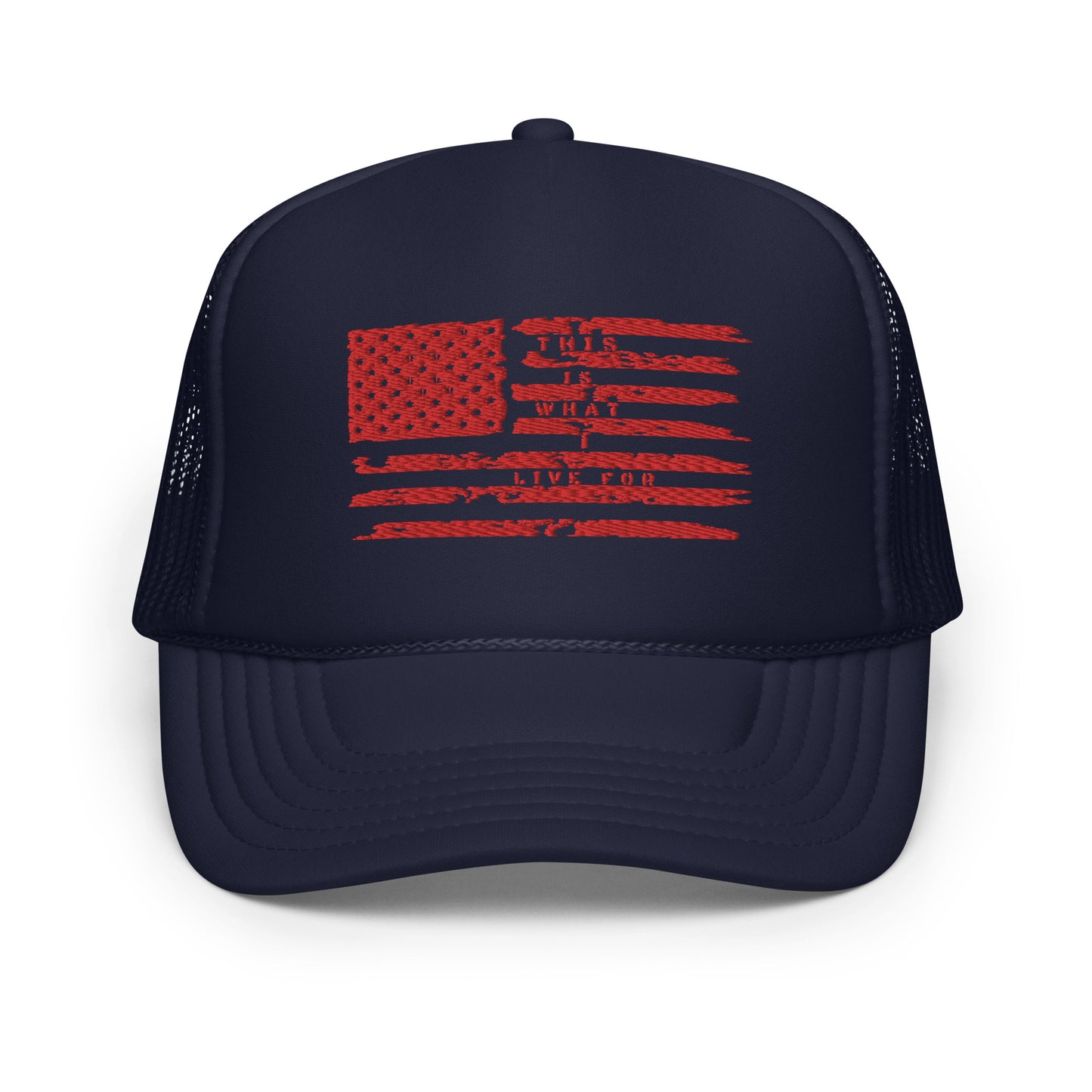 This is What I Live for Foam trucker hat (Flag)