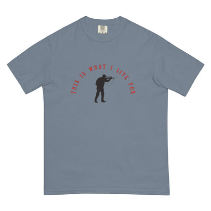 This is What I Live For heavyweight t-shirt