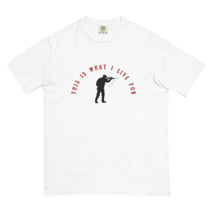 This is What I Live For heavyweight t-shirt