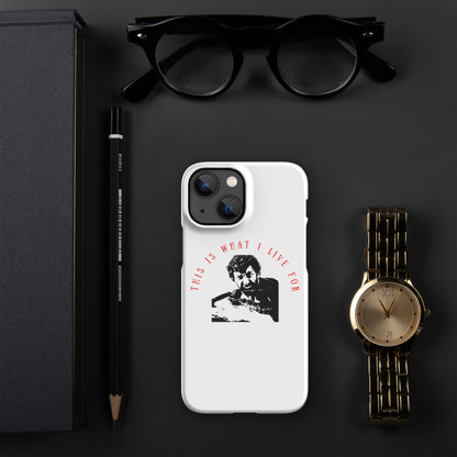 This is what I live for Snap case for iPhone®