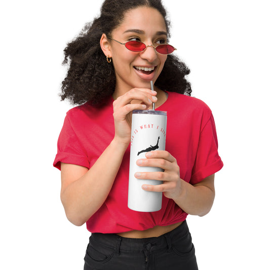 This is what I Live for Stainless steel tumbler