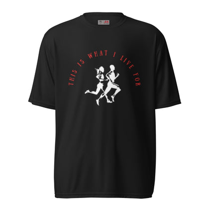 This Is What I Live For Unisex performance crew neck t-shirt