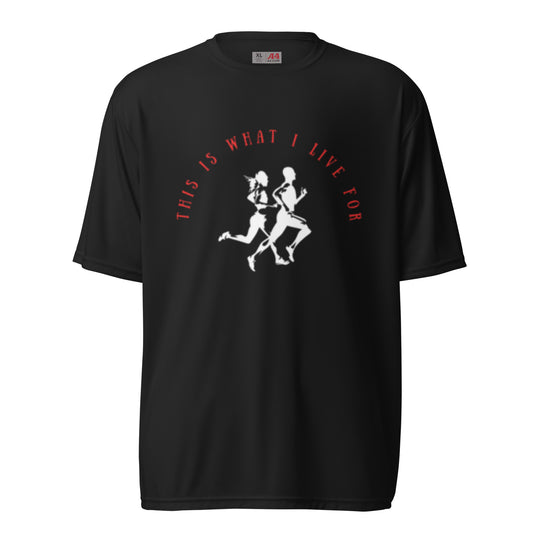 This Is What I Live For Unisex performance crew neck t-shirt