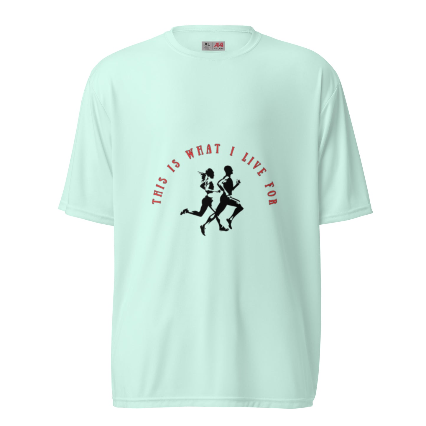 This is What I Live For Unisex performance crew neck t-shirt