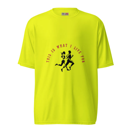 This is What I Live For Unisex performance crew neck t-shirt