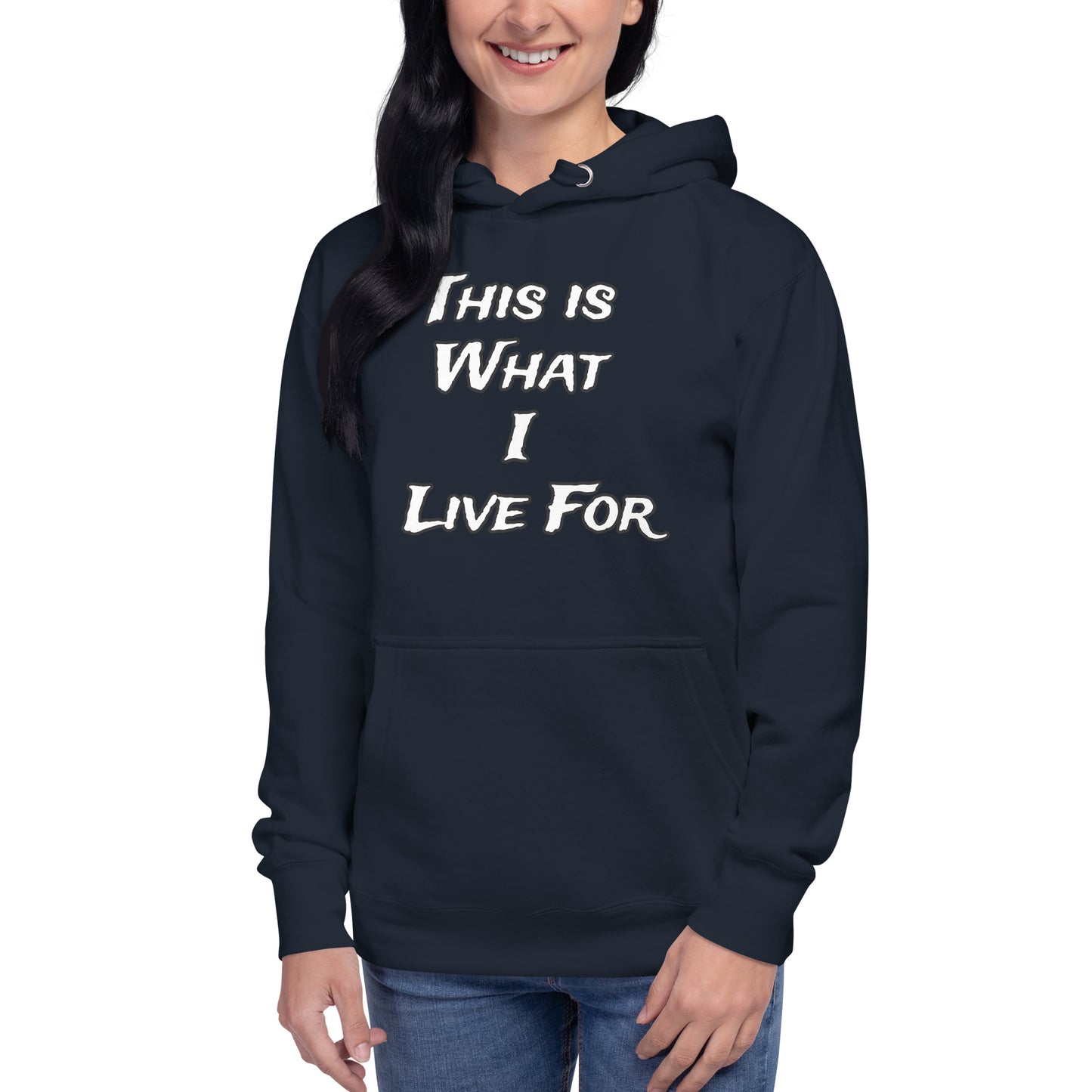 This is what I Live for Unisex Hoodie (toon 1 edition)