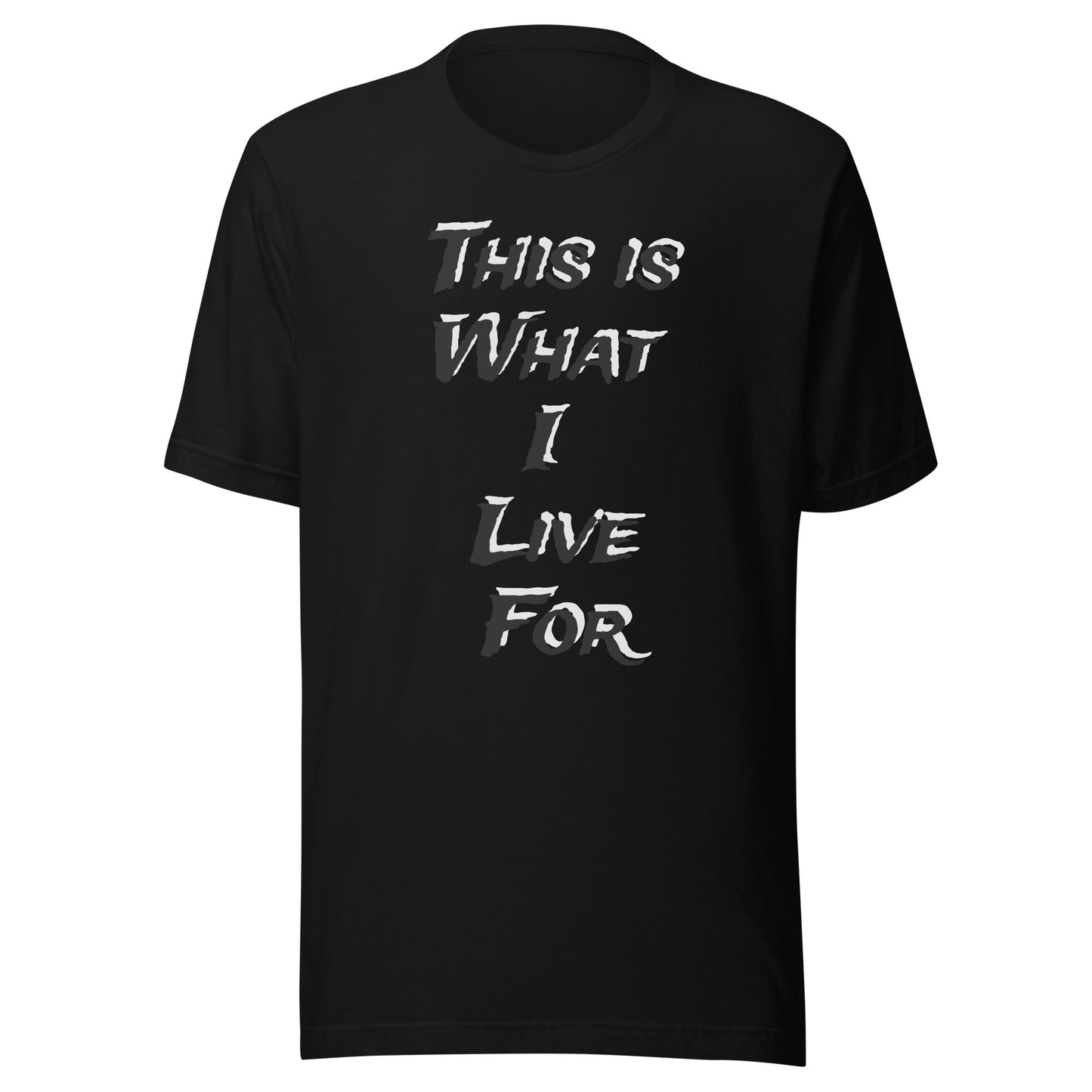 This is What I live for Toon 1 Unisex t-shirt