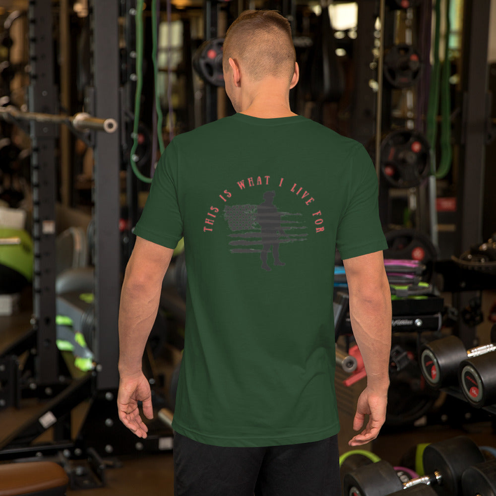 This is What I Live For Unisex t-shirt (military)