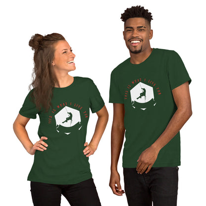 This is what I live for Unisex t-shirt (Climber 1)