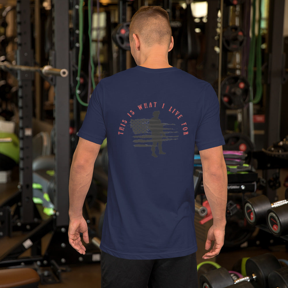 This is What I Live For Unisex t-shirt (military)