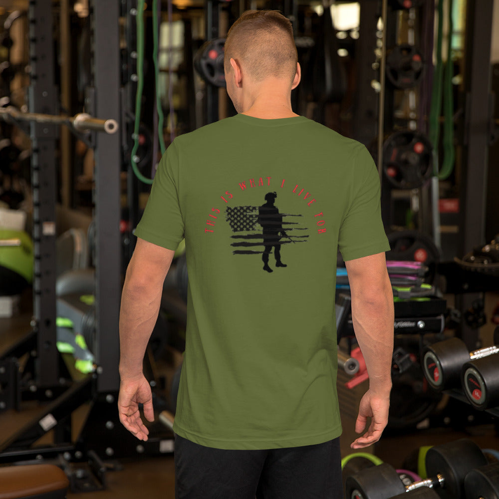 This is What I Live For Unisex t-shirt (military)