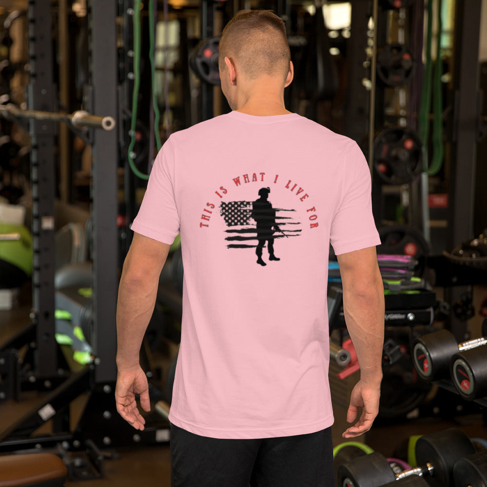 This is What I Live For Unisex t-shirt (military)