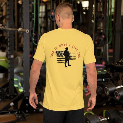 This is What I Live For Unisex t-shirt (military)