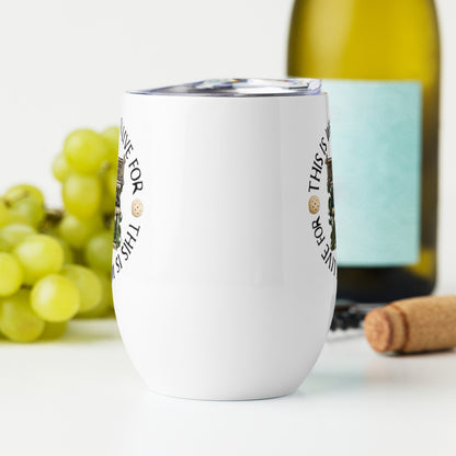 This is What I Live For Wine tumbler